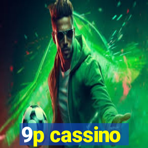 9p cassino